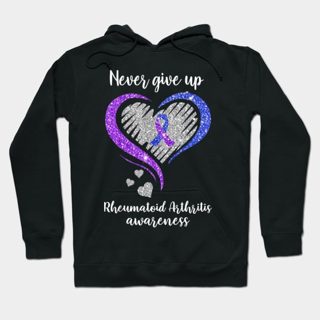 Never Give Up Rheumatoid Arthritis Awareness Hoodie by WilliamHoraceBatezell